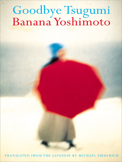 Title details for Goodbye Tsugumi by Banana Yoshimoto - Available